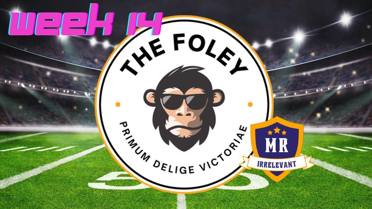 Week 14 - Mr Irrelevant and the Foley